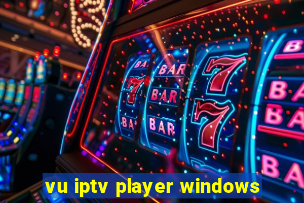 vu iptv player windows